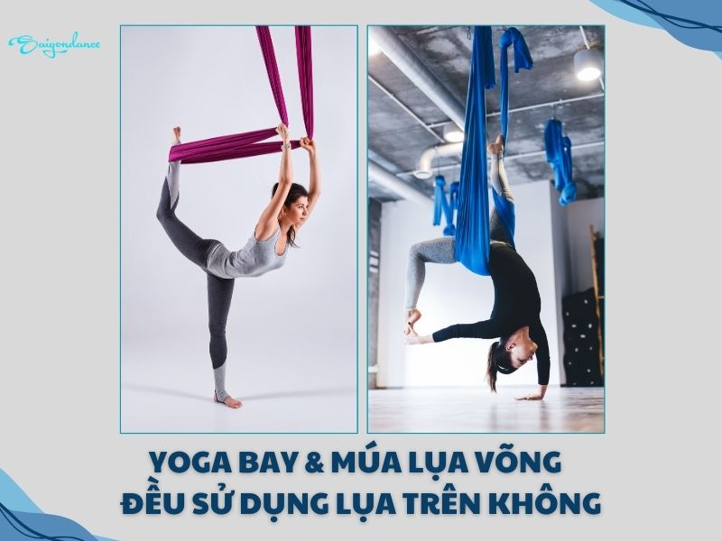 Cả hai bộ môn đều sử dụng võng lụa treo từ trần nhà làm công cụ chính để thực hiện các động tác