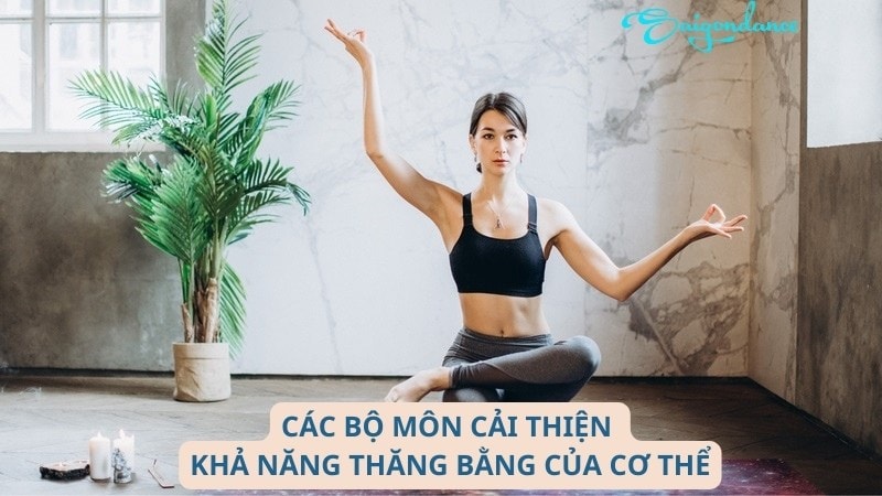 Các bộ môn cải thiện khả năng thăng bằng cơ thể